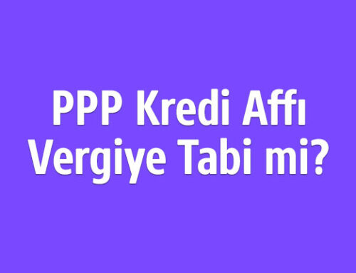 Affedilen PPP Kredilerinin Vergilendirilmesi