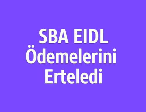 SBA EIDL Ödemelerini 2022 Yılına Erteledi
