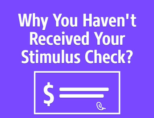 Here’s Why You Haven’t Received Your Stimulus Check