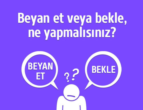 2020 Vergi Beyanınızı Göndermeli misiniz, Yoksa Beklemeli misiniz?