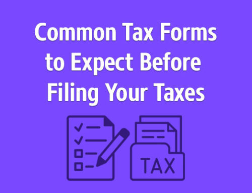 Common tax forms to expect before filing your taxes